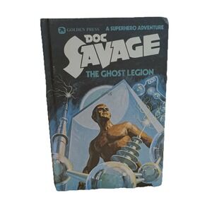 Doc Savage The Ghost Legion By Kenneth Robeson 1975 Golden Press HC Novel 70s